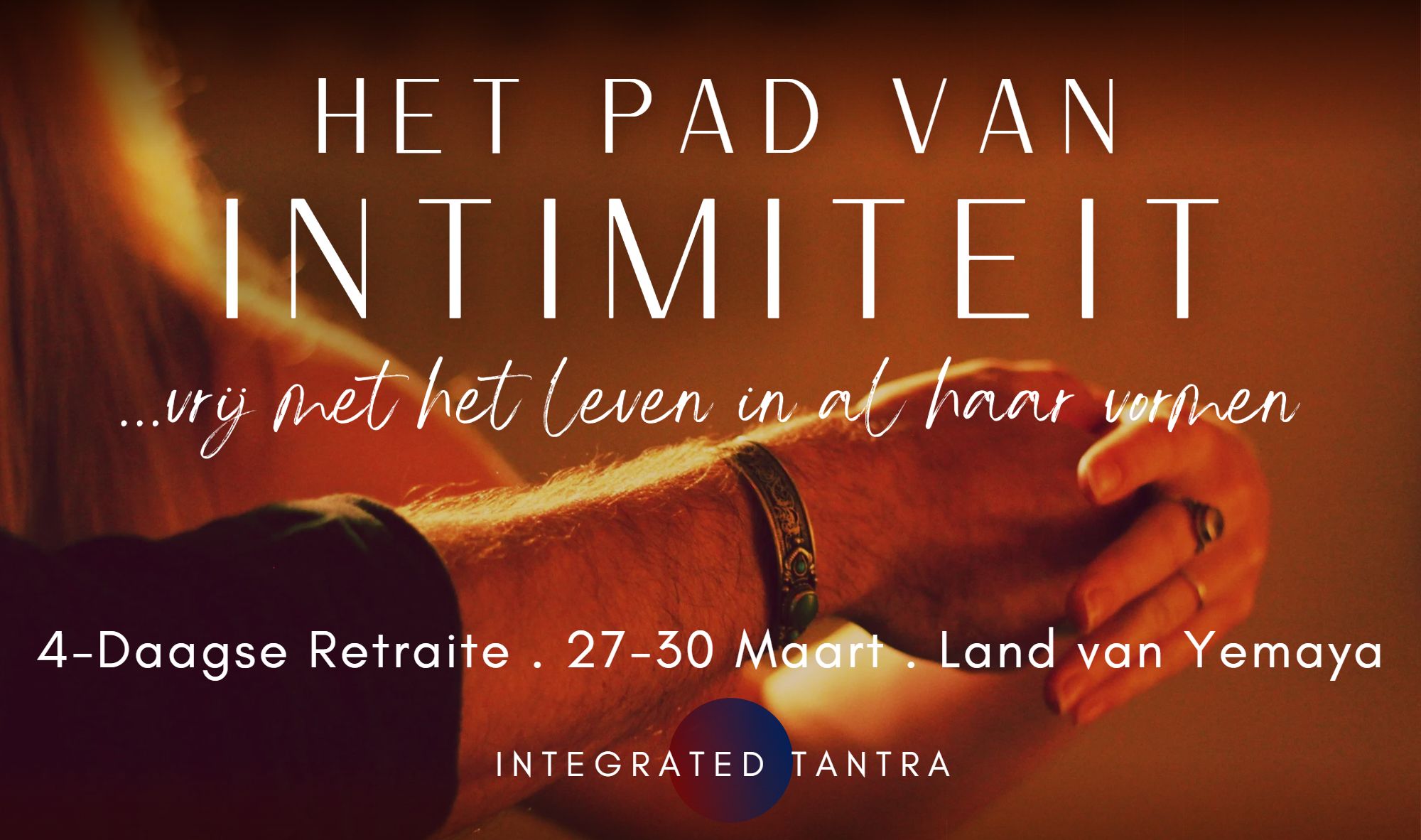 Tantra retraite Groningen Intimiteit Seksualiteit